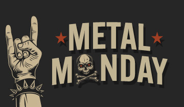 Metal Monday!
