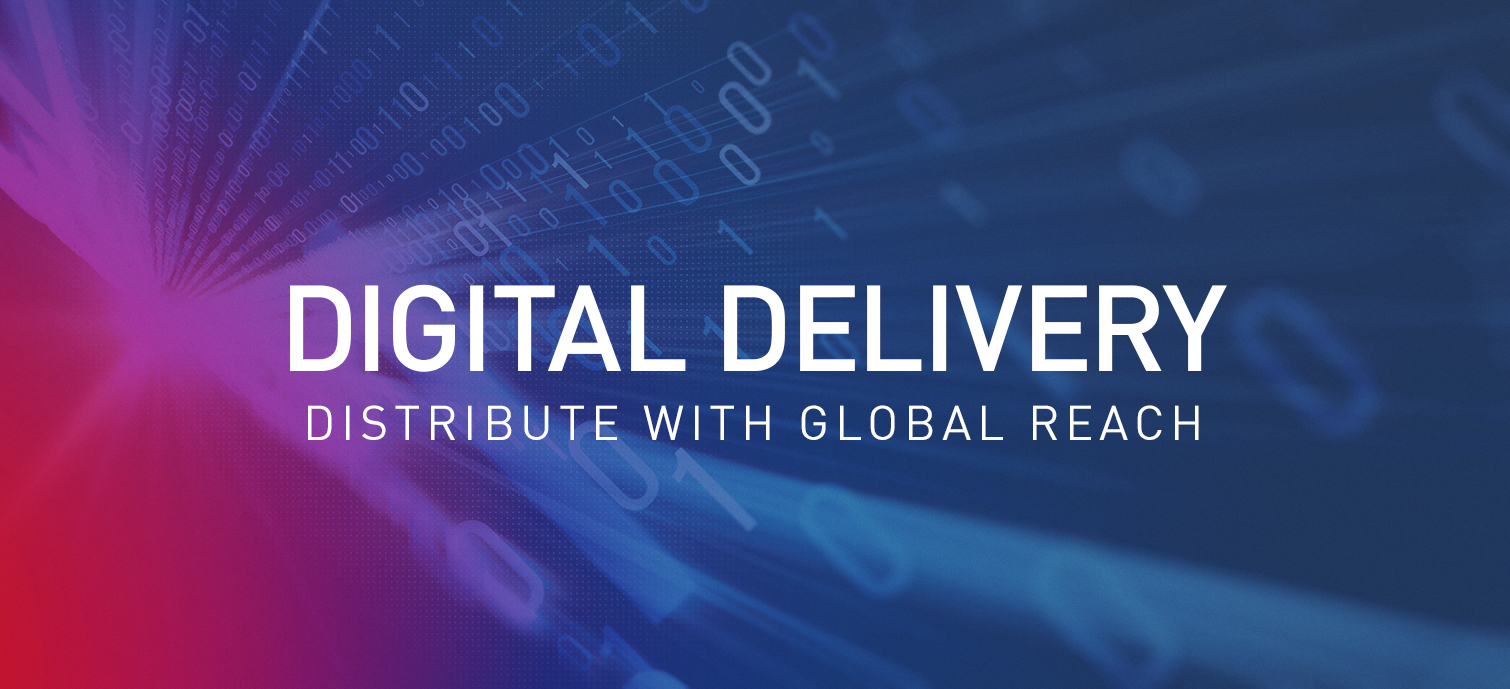 Digital Delivery