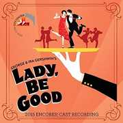 Lady Be Good (2015 Encores Cast Recording)