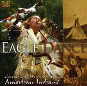 Eagle Dance: Ceremonial Music of American Indians