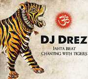 Jahta Beat: Chanting with Tigers /  Various