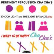 Pertinent Percussion Cha Chas & I Want to Be Happy
