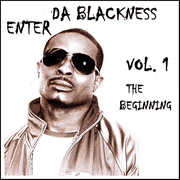 Enter Da Blackness: The Beginning 1