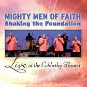 Mighty Men of Faith Shaking the Foundation Live at