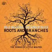Roots And Branches - The Songs Of Little Walter