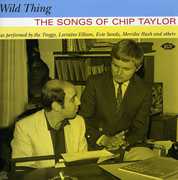 Wild Thing: The Songs Of Chip Taylor [Import]