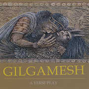 Gilgamesh-A Verse Play