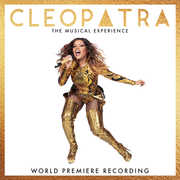 Cleopatra The Musical Experience (World Premiere Recording)