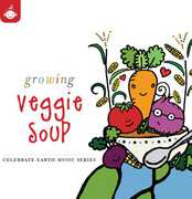 Celebrate Earth: Growing Veggie Soup /  Various