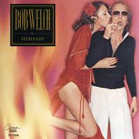 Bob Welch - French Kiss