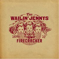 The Wailin' Jennys - Firecracker