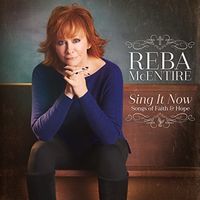 Reba McEntire - Sing It Now: Songs Of Faith & Hope [Vinyl]