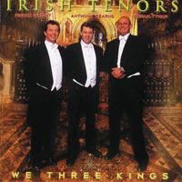 Irish Tenors - We Three Kings