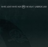The Velvet Underground - White Light / White Heat (Jpn) (Aniv) [Limited Edition] [Remastered]