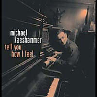 Michael Kaeshammer - Tell You How I Feel
