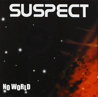 Suspect - No World