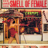 The Cramps - Smell Of Female [Vinyl]