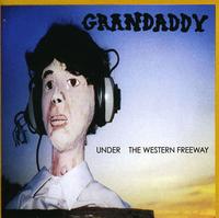 Grandaddy - Under The Western Freeway [Import]
