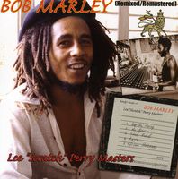 Bob Marley - Lee "Scratch" Perry Masters