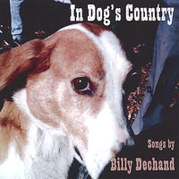 Billy Dechand - In Dog's Country