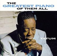Art Tatum - Greatest Piano of Them All
