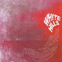White Hills - Heads on Fire