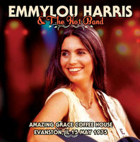 Emmylou Harris & The Hot Band - Amazing Grace Coffee House Evanston Il 15 May 1975