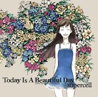 Supercell - Today Is a Beautiful Day
