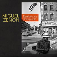 Miguel Zenon - Zenon, Miguel : Identities Are Changeable