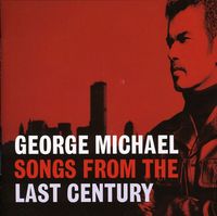 George Michael - Songs From The Last Century [Import]