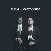 The Milk Carton Kids - All the Things That I Did and All the Things That I Didn't Do [LP]
