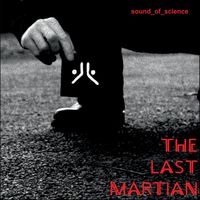 Sound of Science - The Last Martian (Remixes) EP