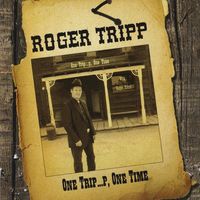Roger Tripp - One Tripp One Time