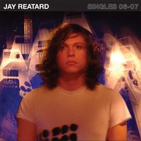 Jay Reatard - Singles 06-07 [Remastered]