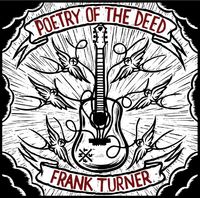 Frank Turner - Poetry Of The Deed [Download Included]