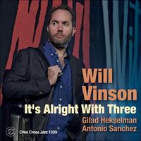 Will Vinson - It's Alright With Three