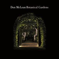 Don Mclean - Botanical Gardens