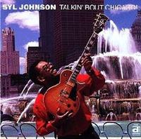 Syl Johnson - Talkin About Chicago