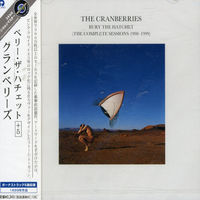 The Cranberries - Bury the Hatchet [The Complete Sessions]