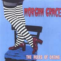 Morgan Grace - Rules of Dating