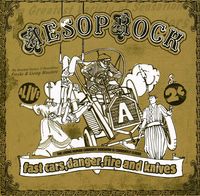 Aesop Rock - Fast Cars, Danger, Fire and Knives