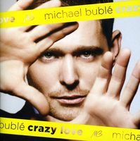 Michael Buble - Crazy Love 2011