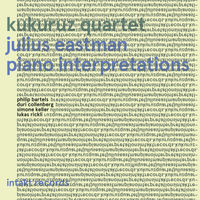 Julius Eastman - Piano Interpretations