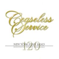 New York Staff Band - Ceaseless Service