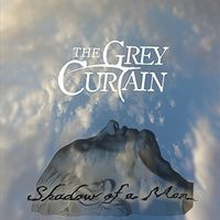 The Grey Curtain - Shadow Of A Man