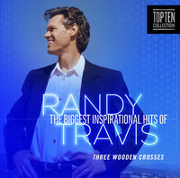 Randy Travis - Biggest Inspirational Hits Of Randy Travis
