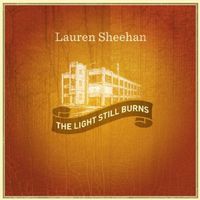 LAUREN SHEEHAN - The Light Still Burns