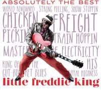 Little Freddie King - Absolutely the Best