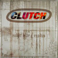 Clutch - Robot Hive / Exodus [Vinyl]