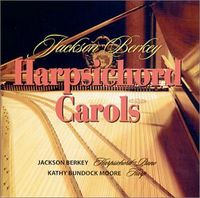 Jackson Berkey - Jackson Berkey Harpsichord Carols